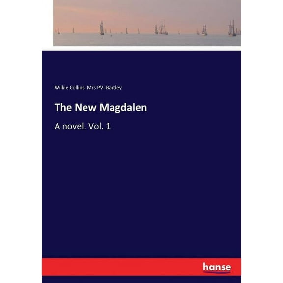 The New Magdalen: A novel. Vol. 1, (Paperback)