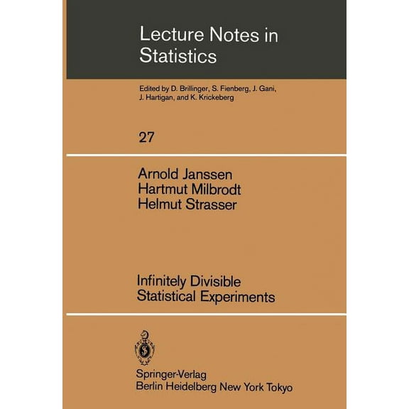 Lecture Notes in Statistics Infinitely Divisible Statistical Experiments, Book 27, (Paperback)