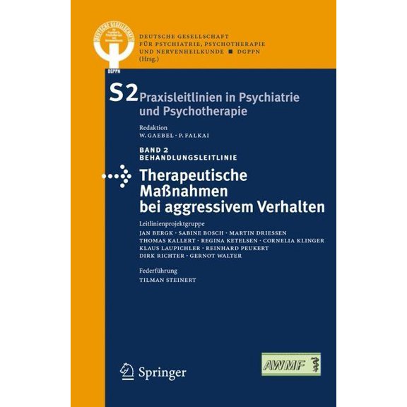 S2 Praxisleitlinien in Psychiatrie Und P Therapeutische MaÃnahmen Bei Aggressivem Verhalten in Der Psychiatrie Und Psychotherapie, Book 2, (Paperback)