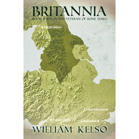 Britannia (Book 3 of the Veteran of Rome Series) -