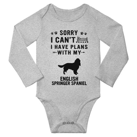 

Sorry I Can t I Have Plans With My English Springer Spaniel Baby Long Sleeve Bodysuit (Gray 3-6 Months)