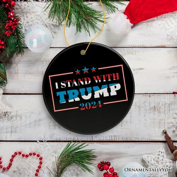 Quote I Stand with Trump Christmas Ornament, Gift for Supporter