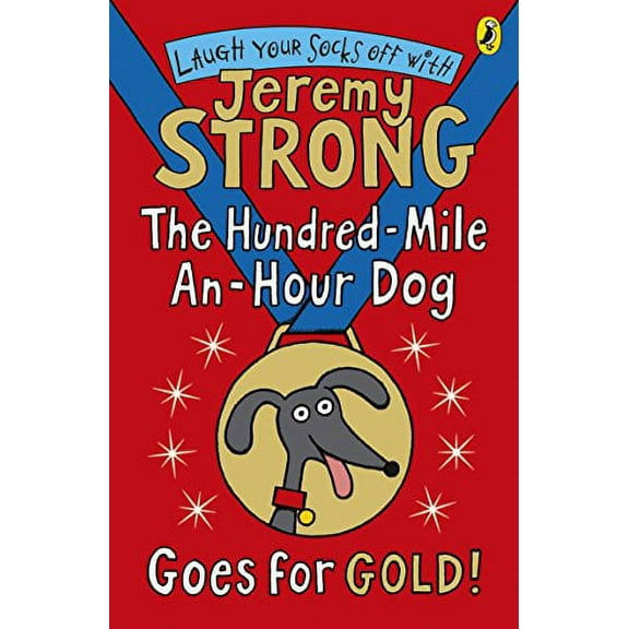 The Hundred-Mile-an-Hour Dog Goes for Gold! Jeremy Strong (Paperback)