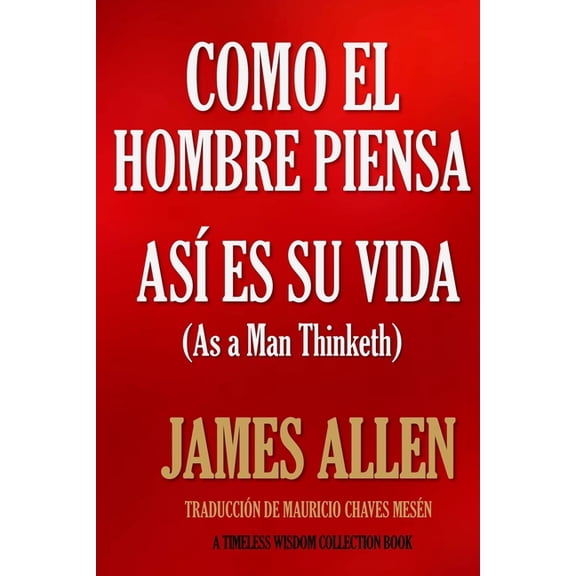 Timeless Wisdom Collection Como un hombre piensa, así es su vida., Book 1001, (Paperback)
