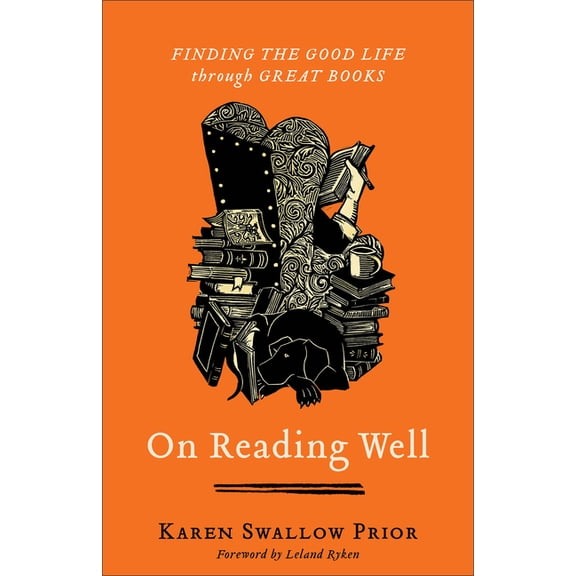On Reading Well: Finding the Good Life Through Great Books, (Paperback)