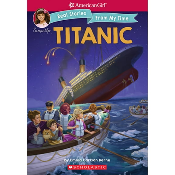 Pre-Owned The Titanic (American Girl: Real Stories from My Time), Volume 2 (Paperback) 1338193066 9781338193060