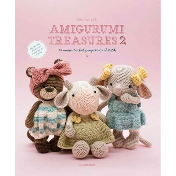 Amigurumi Treasures Amigurumi Treasures 2: 15 More Crochet Projects to Cherish, (Paperback)