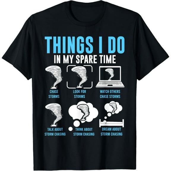 Things I Do In My Spare Time, Tornado Storm Chaser T-Shirt
