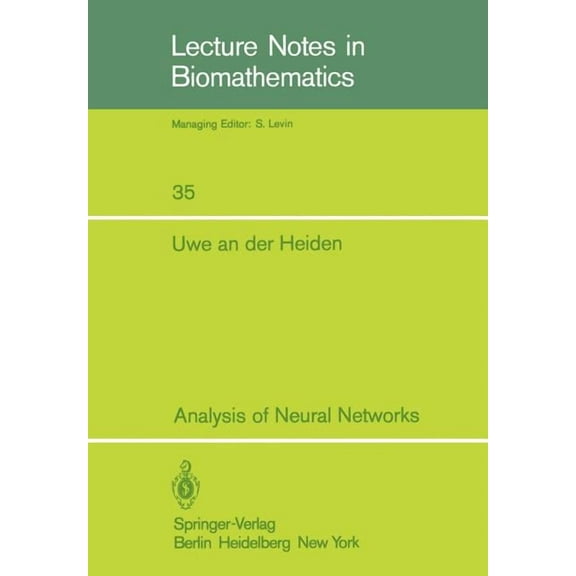 Lecture Notes in Biomathematics Analysis of Neural Networks, Book 35, (Paperback)