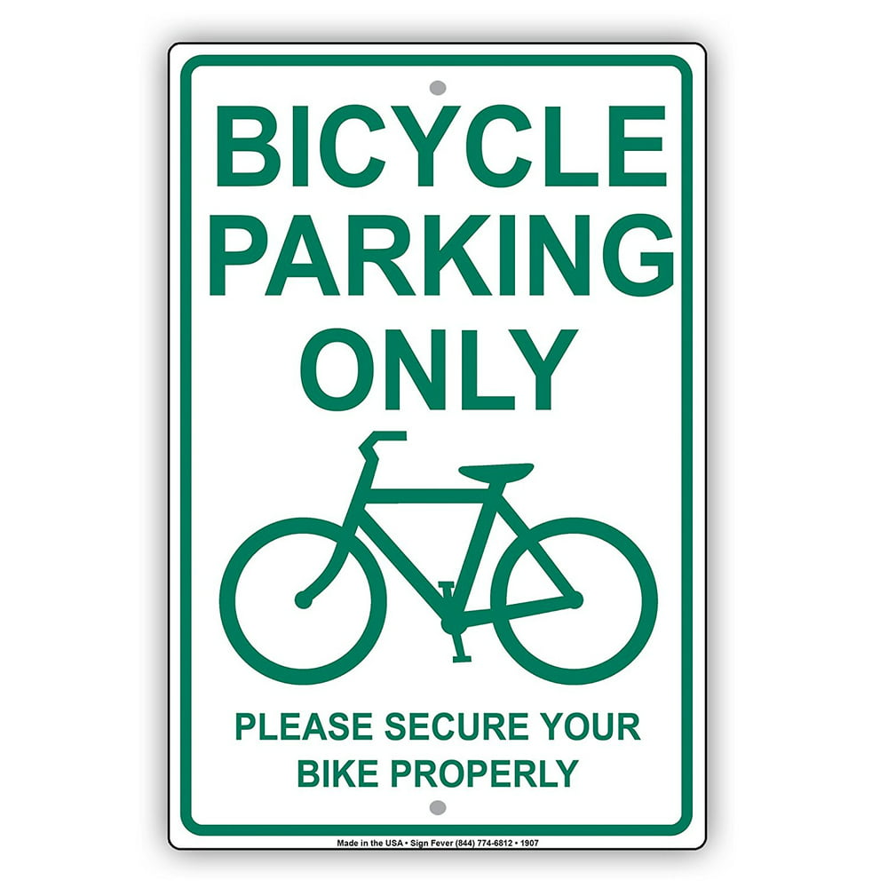 Bicycle Parking Only With Graphic Please Secure Bike Properly Alert