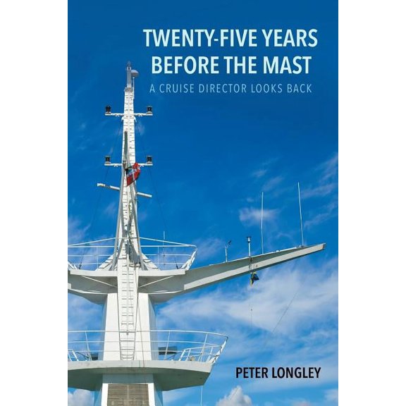 Twenty-Five Years before the Mast, (Paperback)