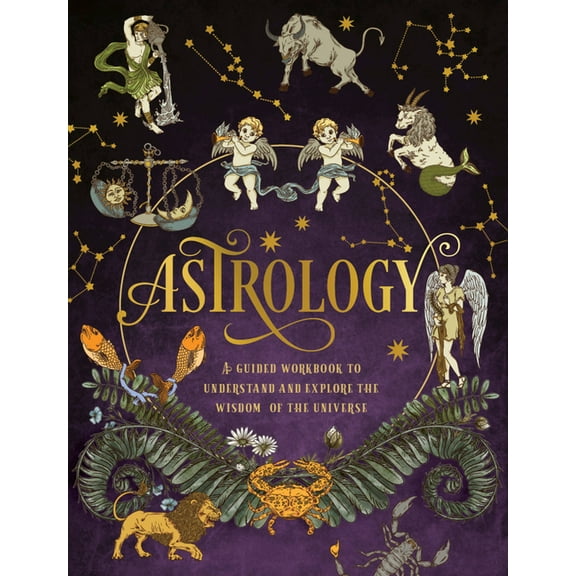 Guided Workbooks Astrology: A Guided Workbook: Understand and Explore the Wisdom of the Universe, Book 2, (Paperback)