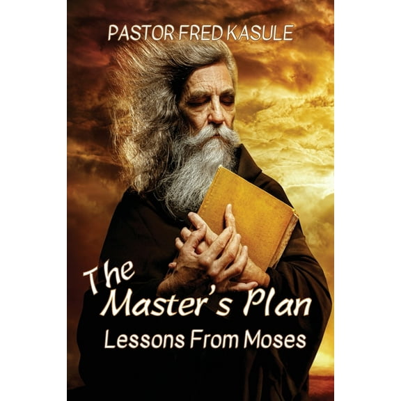 The Master's Plan: Lessons from MOSES, (Paperback)