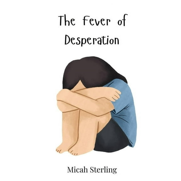 The Fever of Desperation, (Hardcover)