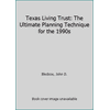 Pre-Owned Texas Living Trust: The Ultimate Planning Technique for the 1990s (Hardcover) 0962911402 9780962911408