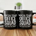 thumbnail image 2 of 1pc Funny Office Squad Coffee Mug - Black Ceramic Cup With "We're That Office Squad They Told You About" Quote, Ideal Gift For Coworkers, Colleagues, Office Lovers - Birthday, Work Anniversary,, 2 of 5