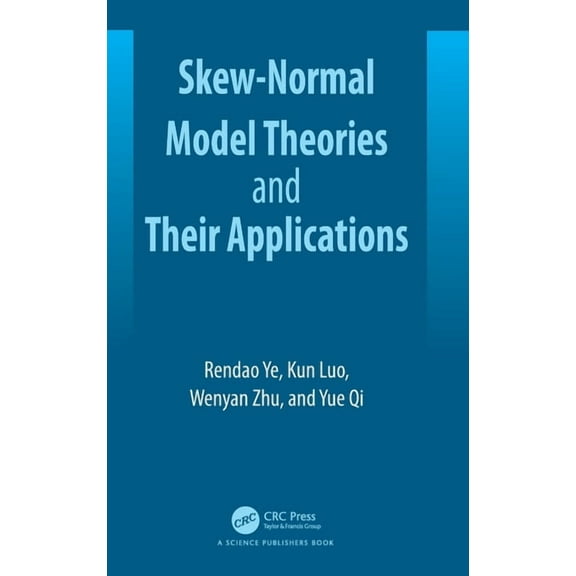 Skew-Normal Model Theories and Their Applications, (Hardcover)