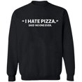 thumbnail image 2 of OXI Crewneck Sweatshirt - I Hate Pizza Said No One Ever, Basic Casual Sweatshirts for Men's and Women Fleece Sweatshirt Long Sleeve - Black X-Large, 2 of 2