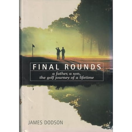 Pre-Owned Final Rounds: A Father a Son the Golf Journey of a Lifetime (Hardcover) 0553100033 9780553100037