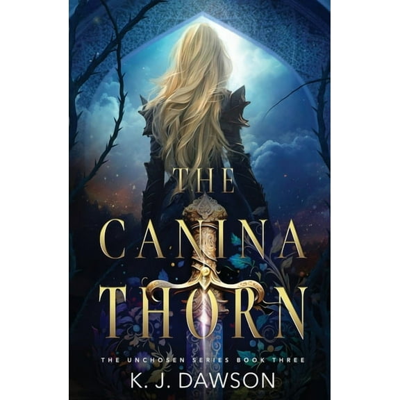 The Unchosen The Canina Thorn, Book 3, (Paperback)