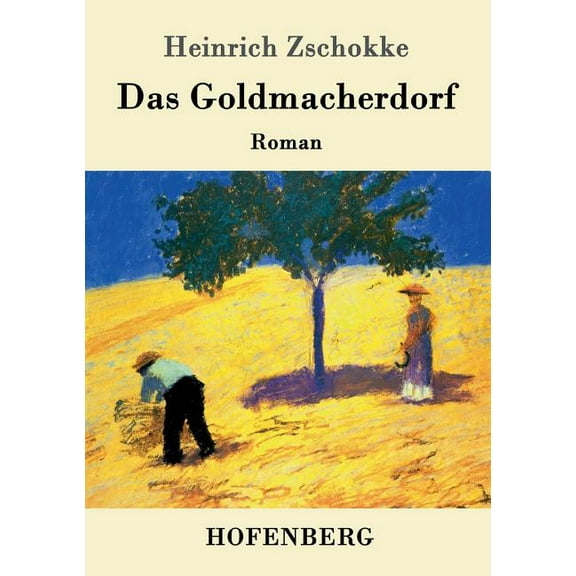 Das Goldmacherdorf (Paperback)