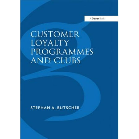 Customer Loyalty Programmes and Clubs - eBook