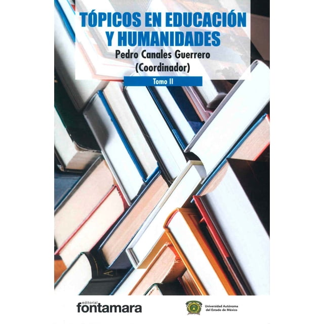 TOPICOS EN EDUCACION Y HUMANIDADES. TOMO II FONTAMARA Pasta Blanda