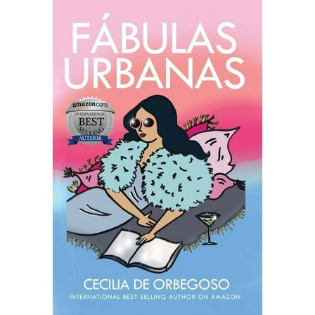 Fábulas Urbanas : Tantas tardes de domingo descifrando mensajes escondidos que, en retrospectiva, no tenían absolutamente nada de ambiguos (Paperback)
