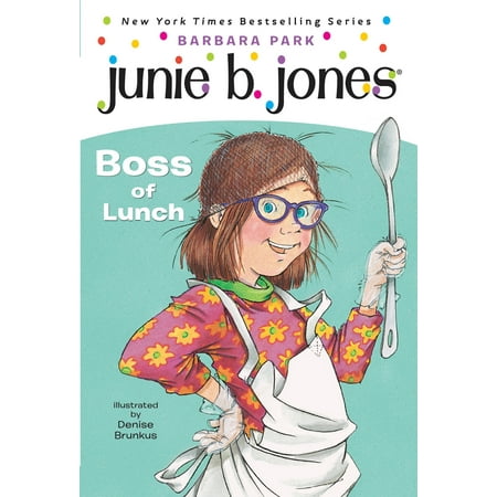 Junie B. Jones #19:  Boss of Lunch (Best Pranks To Pull On Your Boss)
