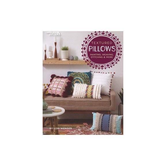 Leisure Arts Textured Pillows Crafting Book