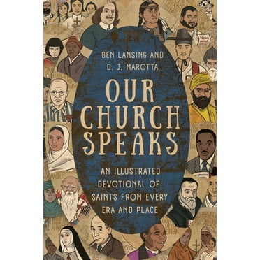Our Church Speaks: An Illustrated Devotional of Saints from Every Era and Place, (Hardcover)