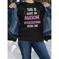 thumbnail image 2 of Awesome Policewoman Looks Like Sweatshirt Women -Smartprints Designs, Female 5X-Large, 2 of 4
