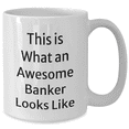 thumbnail image 2 of Funny Banker Gifts for Him, White Coffee Mug with 'This Is What An Awesome Banker Looks Like' Quote, Gifts from Men to Banker Friends on Father's Day, 2 of 4