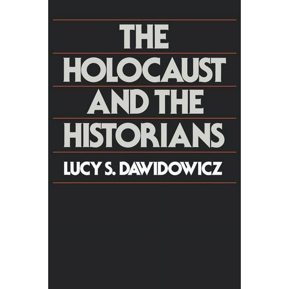 The Holocaust and the Historians (Paperback)
