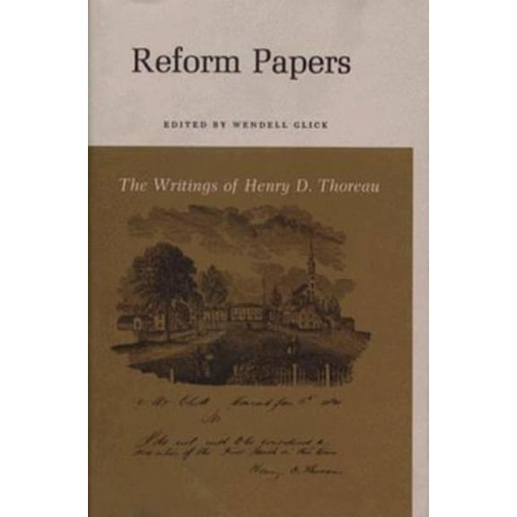 Writings of Henry D. Thoreau The Writings of Henry David Thoreau: Reform Papers., Book 3, (Hardcover)