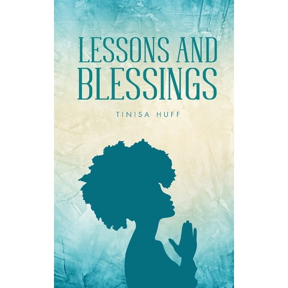 Lessons and Blessings, (Paperback)