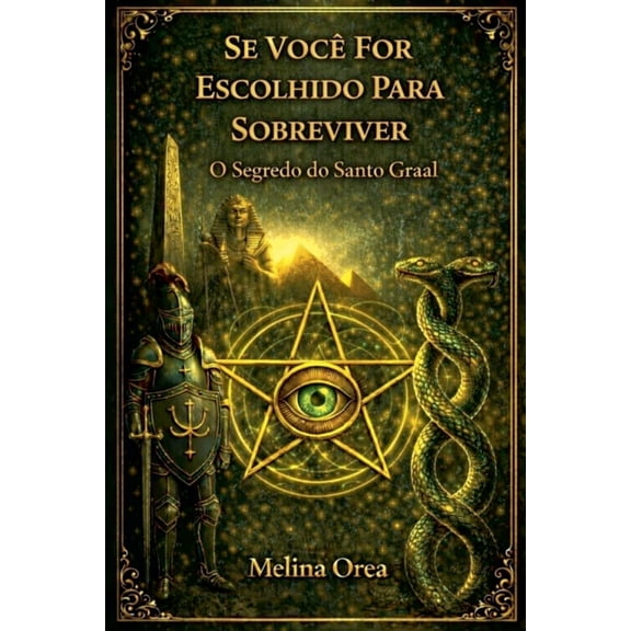 Se Foi Escolhido Para Sobreviver Se Você Escolhido Para Sobreviver. O Segredo do Santo Graal., Book 2, (Paperback)