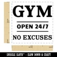 thumbnail image 2 of Gym Open 24 7 No Excuses Self-Inking Rubber Stamp Ink Stamper - Fuchsia Ink - Small 1 Inch, 2 of 7