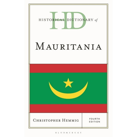 Historical Dictionaries of Africa Historical Dictionary of Mauritania, (Hardcover)
