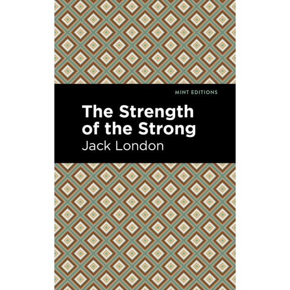 Mint Editions (Literary Fiction) The Strength of the Strong, (Paperback)