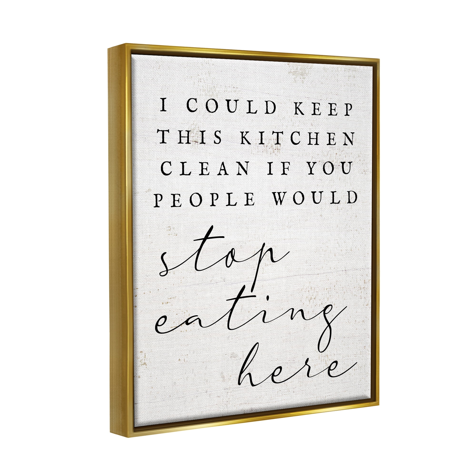 Stupell Keep This Kitchen Clean Funny Phrase Food & Beverage Painting Gold Floater Framed Art Print Wall Art