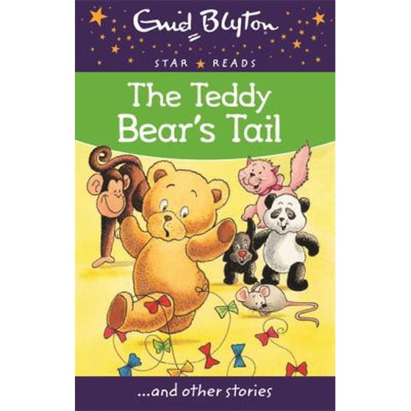Pre-Owned The Teddy Bear's Tail (Enid Blyton: Star Reads Series 5) (Paperback) 0753726696 9780753726693