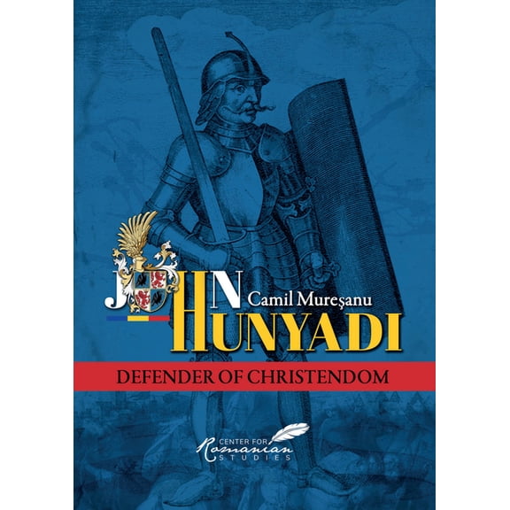 John Hunyadi : Defender of Christendom (Paperback)
