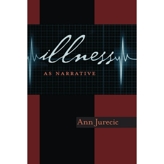 Composition, Literacy, and Culture Illness as Narrative, Book 163, (Paperback)