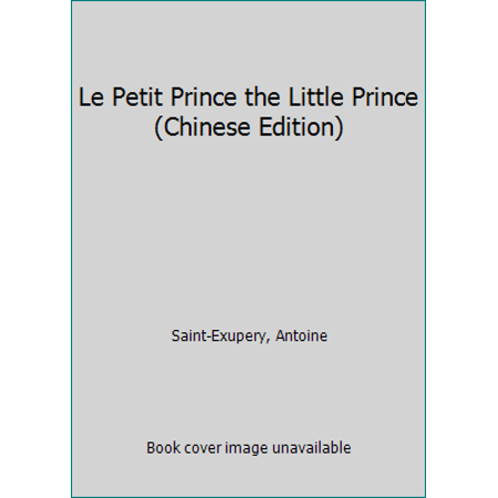 Pre-Owned Le Petit Prince the Little Prince (Hardcover) 7201077643 9787201077642