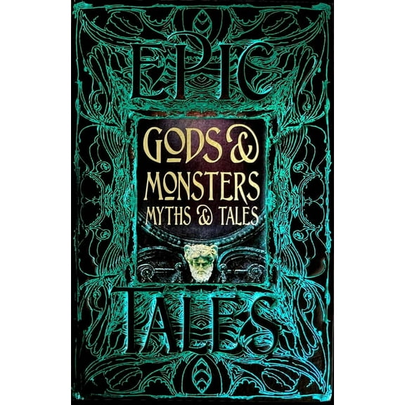 Gothic Fantasy Gods & Monsters Myths & Tales: Epic Tales, (Hardcover)