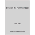 thumbnail image 1 of Pre-Owned Down-on-the-Farm Cookbook (Hardcover) 0517357305 9780517357309, 1 of 1