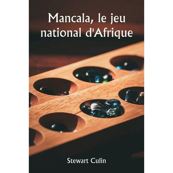 Mancala, le jeu national d'Afrique, (Paperback)