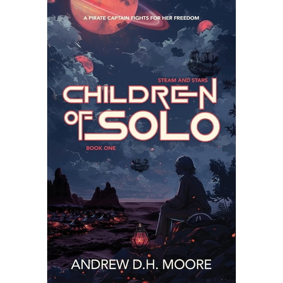 Steam and Stars Children of Solo, Book 1, (Paperback)