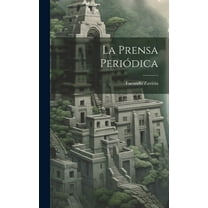 La Prensa Periódica (Hardcover)